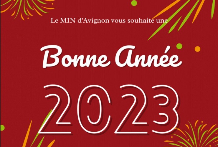 Toute l’équipe du MIN d’Avignon vous souhaite une  BONNE ANNÉE 2023 ✨
